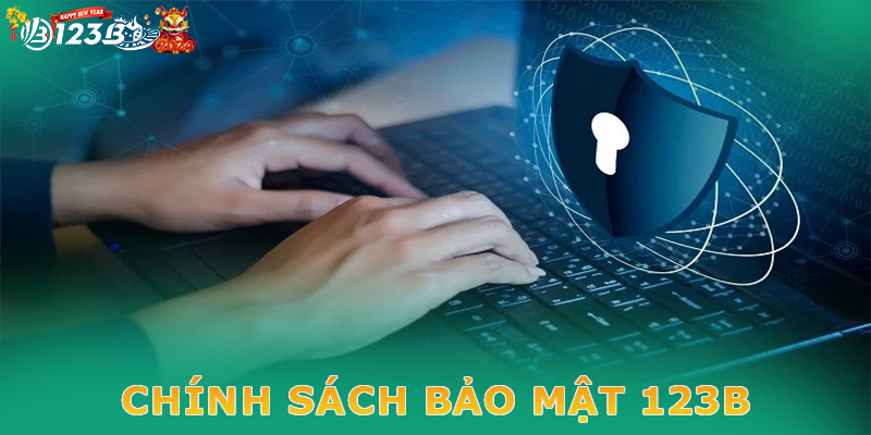 Chính sách bảo mật hiện hành tại 123b