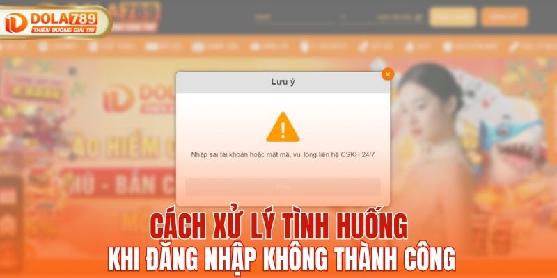 Cách xử lý tình huống khi đăng nhập không thành công