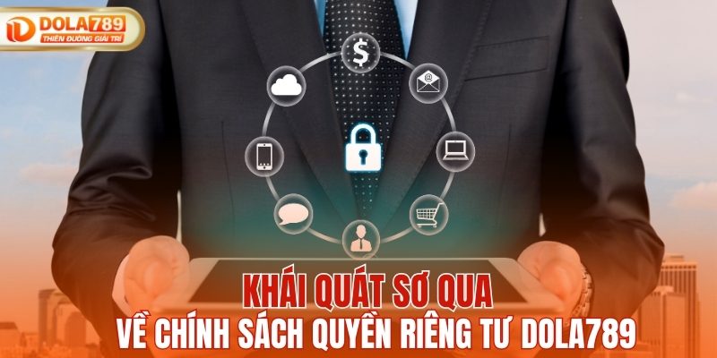 Khái quát sơ qua về chính sách quyền riêng tư DOLA789