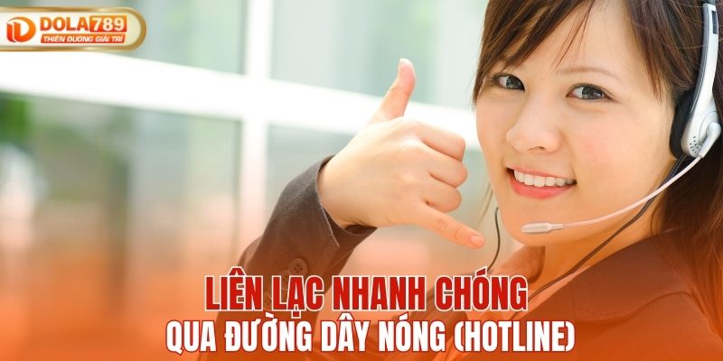 Liên lạc nhanh chóng qua đường dây nóng (Hotline)