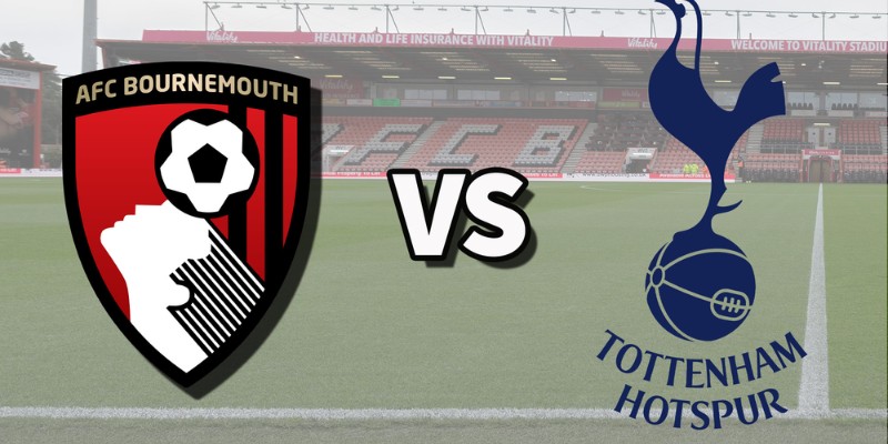 Phong độ thực tế của trận Bournemouth vs Tottenham